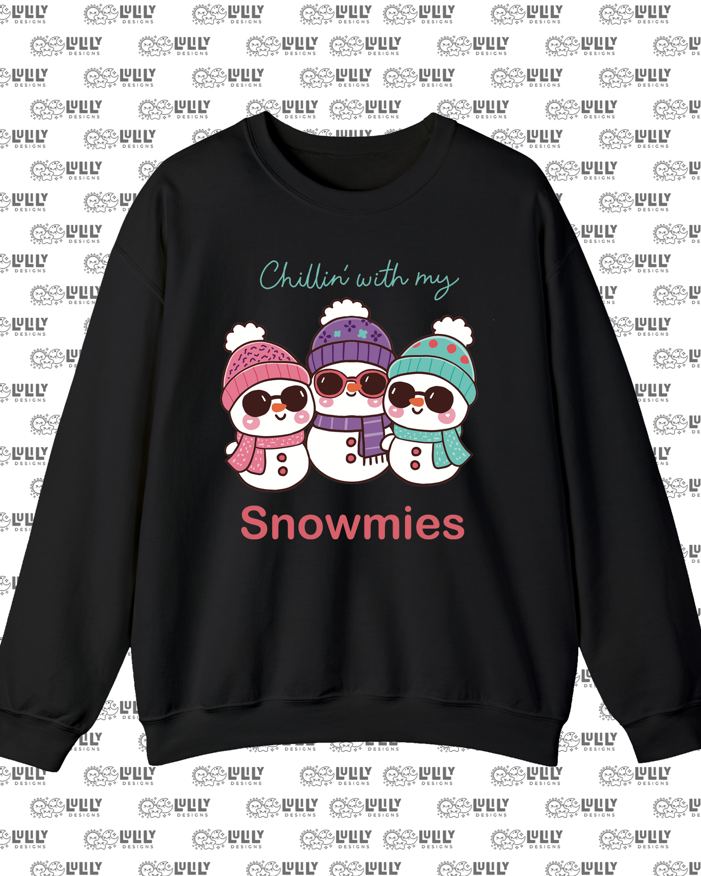 Chillin’ With My Snowmies Crewneck Sweatshirt ⛄❄️