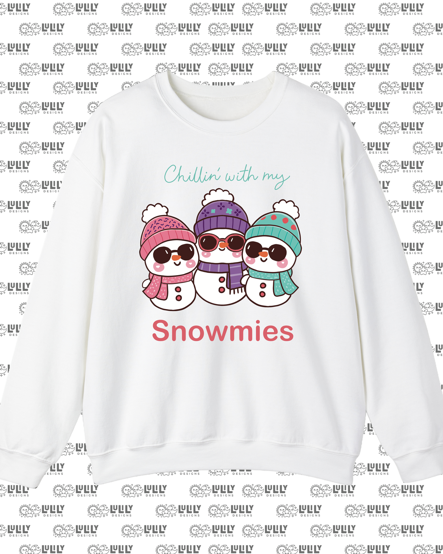 Chillin’ With My Snowmies Crewneck Sweatshirt ⛄❄️